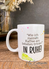 Lade das Bild in den Galerie-Viewer, Wie ich meinen Kaffee am liebsten trinke? In Ruhe! - Haarfarbe wählbar