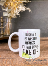 Lade das Bild in den Galerie-Viewer, Burnout ist was für Anfänger, ich habe bereits FUCK OFF -  Haarfarbe wählbar
